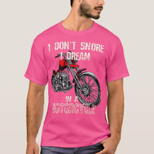 Camiseta No ronco sueño que soy una motocicleta