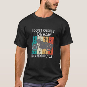 Camiseta No ronco sueño que soy una motocicleta sarcástica