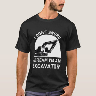 Camiseta No ronco, sueño, soy una excavadora, un cavador
