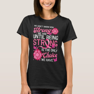 Camiseta No sabemos qué tan fuertes somos rosa