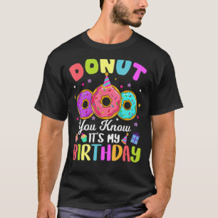 Camiseta No sabes que es mi Chica de cumpleaños