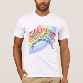 CAMISETA NO SABES QUÉ SIGNIFICA ESTO, ESCRITURA DE RB