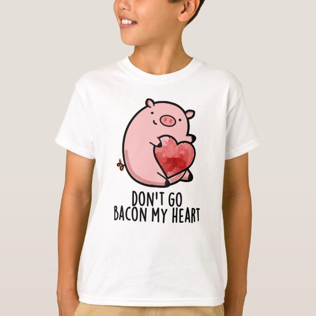Camiseta No salgas con mi corazón gracioso pig Pun (Anverso)