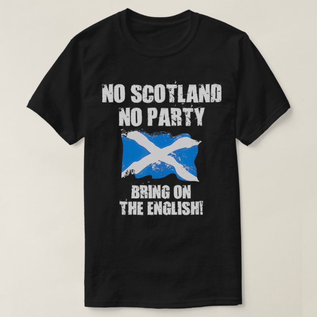Camiseta No Scotland No Party, Bring On The English  (Diseño del anverso)
