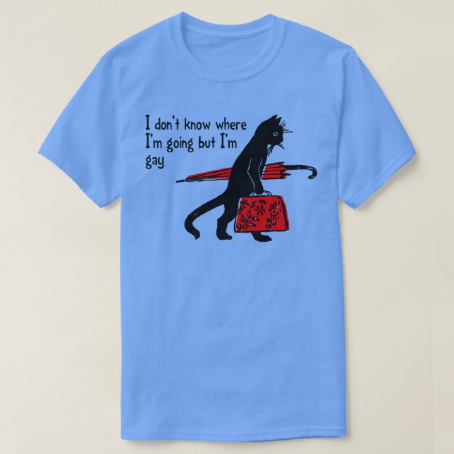 Camiseta No Sé A Dónde Voy Pero Soy Gay Gracioso Negro (Diseño del anverso)