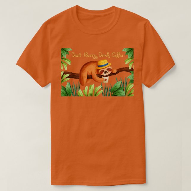 Camiseta No se apresuren a beber café Sloth (Diseño del anverso)
