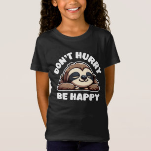 Camiseta No se apresuren a ser felices racoon