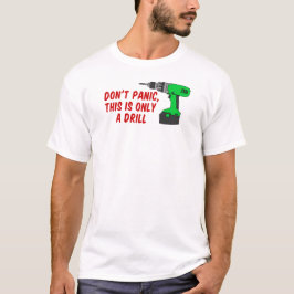 Camiseta No se atierra solamente el taladro