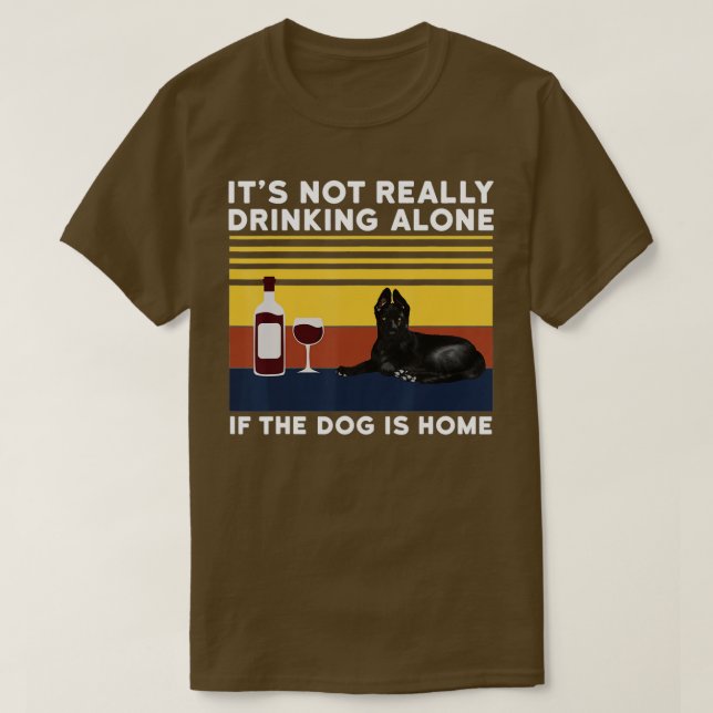Camiseta No Se Bebe Solo Si El Perro Está En Casa. (Diseño del anverso)