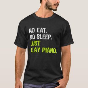 Camiseta No se come el sueño, sólo se juega el piano repeti