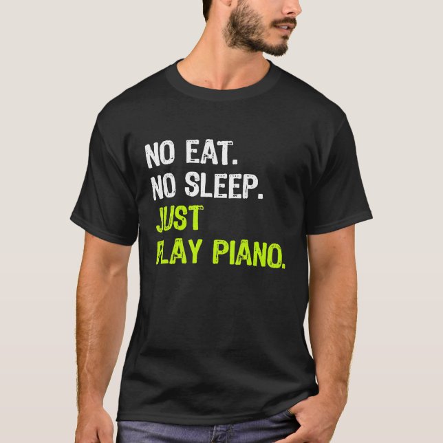 Camiseta No se come el sueño, sólo se juega el piano repeti (Anverso)