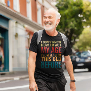 Camiseta No sé cómo actuar en mi edad