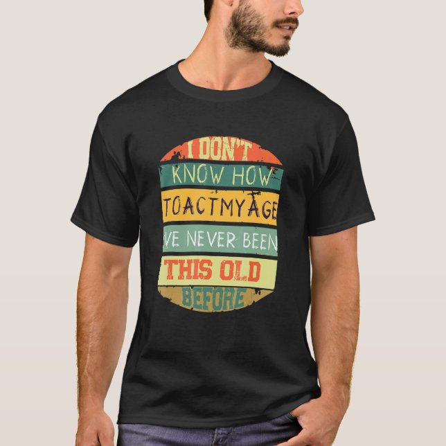 Camiseta No sé cómo actuar mi edad retro coco sarcástico (Anverso)