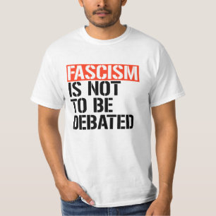 Camiseta No se debe debatir el fascismo