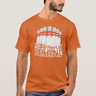Camiseta No se dejó ningún pin detrás de la bolera de los b