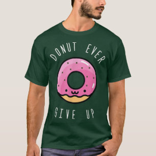 Camiseta No se den por vencidos en regalo Comida divertida