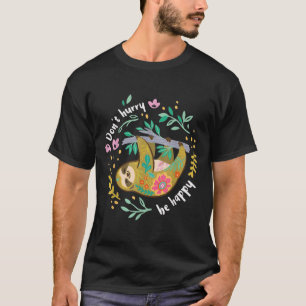 Camiseta No se deprisa para ser feliz, linda perezosa y div