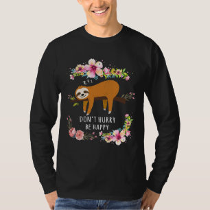 Camiseta No se deprisa sean felices perezosos y graciosos