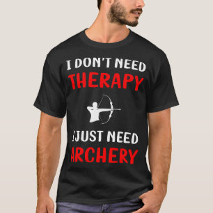 Camiseta No se doblan las flechas del arquero de la terapia