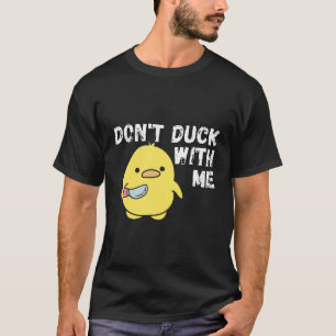 Camiseta No Se Duck Conmigo Carne De Pato De Caucho