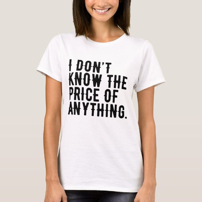 Camiseta No sé el precio de nada de humor (Anverso)