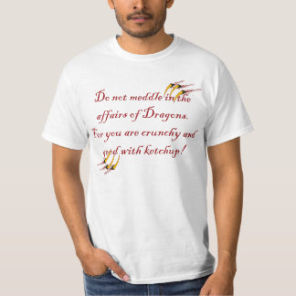 Camiseta No se entrometa en los asuntos de dragones