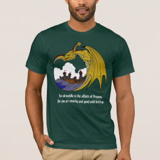 Camiseta No se entrometa en los asuntos de dragones