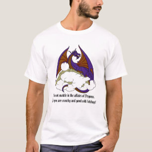 Camiseta No se entrometa en los asuntos de dragones