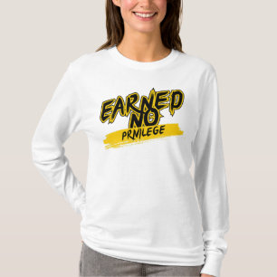 Camiseta No Se Ha Ganado Privilege™ Pintado Por Hustle No D