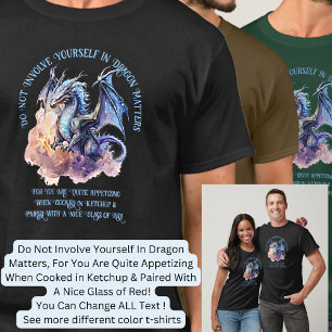 Camiseta No se involucre en asuntos de dragón,