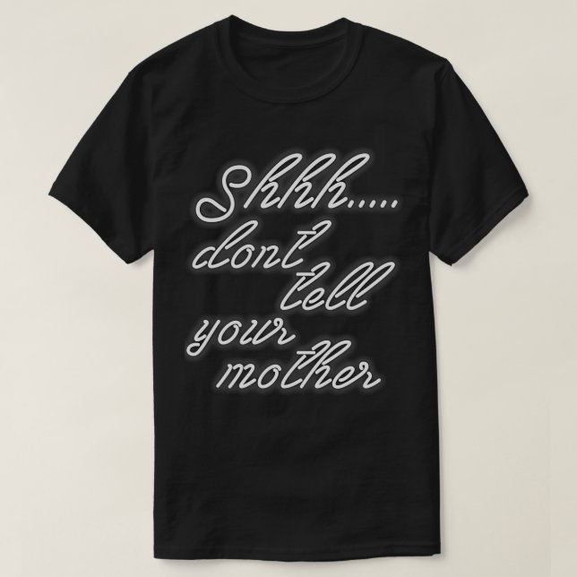 Camiseta no se lo digas a tu madre (Diseño del anverso)