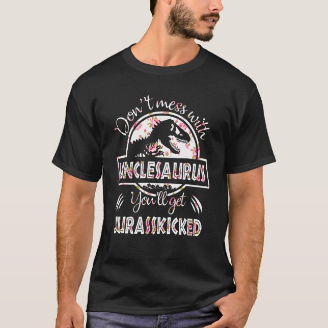 Camiseta No Se Mess Con Unclesaurus Te Pondrán Jurasskicks (Anverso)