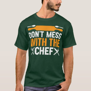 Camiseta No se metan con la cocina del chef Funny Sous Chef