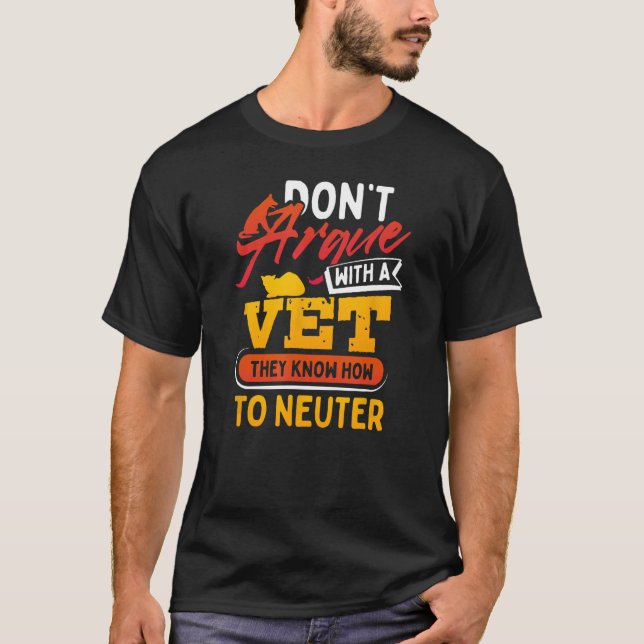 Camiseta No se metan con un veterinario que saben neutraliz (Anverso)