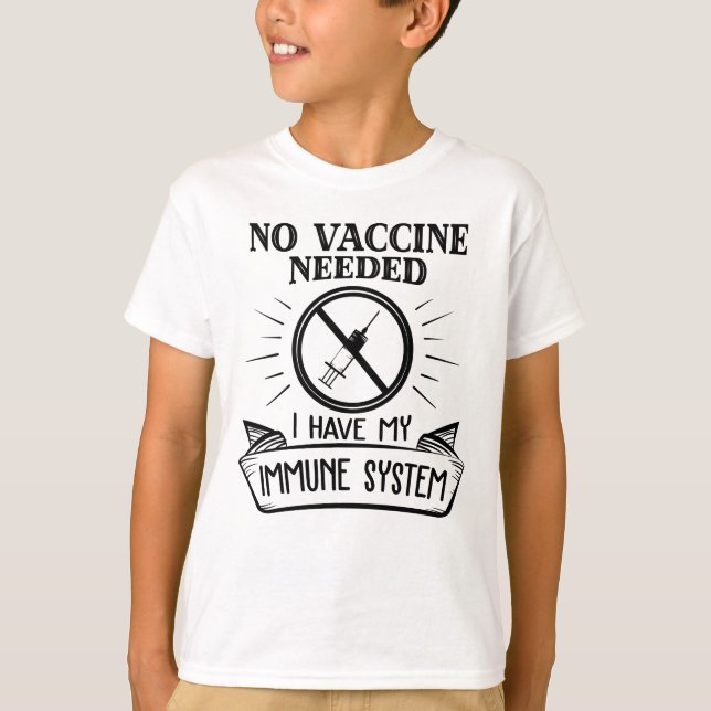 Camiseta No se necesita ninguna vacuna contra la vacuna (Anverso)