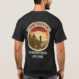 Camiseta No se necesita pasaporte. Solo una caña. Aventuras