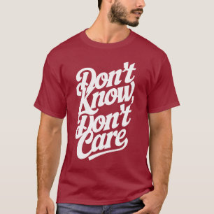 Camiseta No sé, no me importa