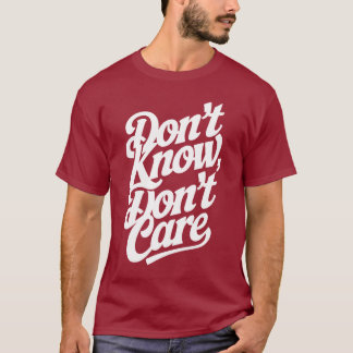 Camiseta No sé, no me importa