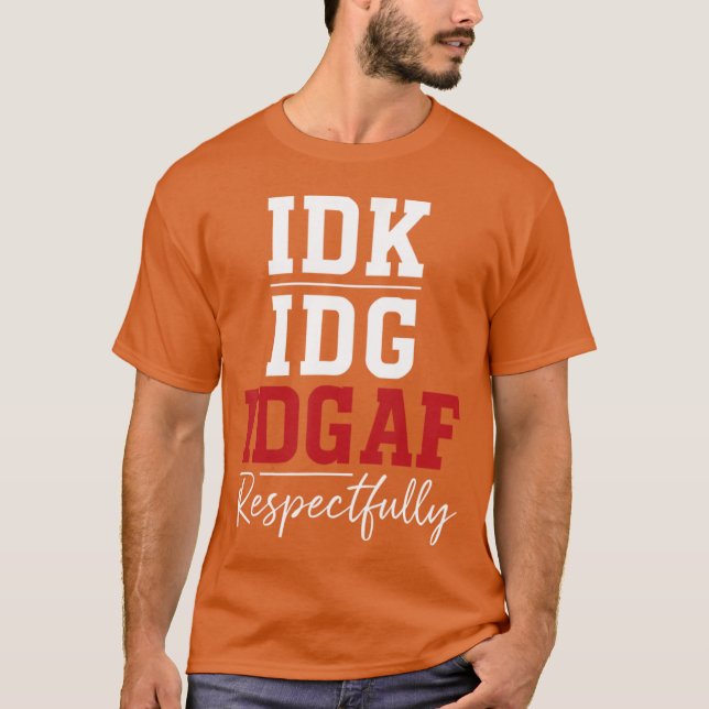Camiseta No sé No me importa No me afecta Respectuosamente (Anverso)
