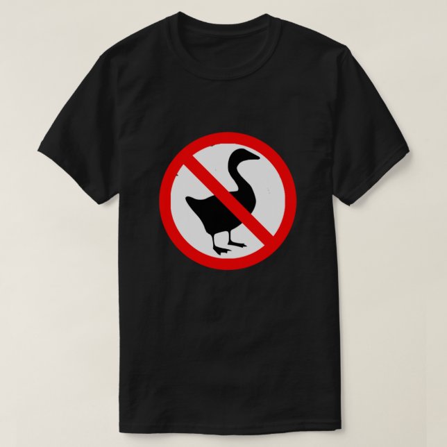 Camiseta No se permite el Rótulo en Geese (Diseño del anverso)