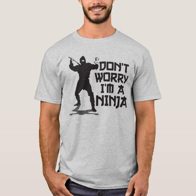 Camiseta No se preocupe me son un Ninja (Anverso)