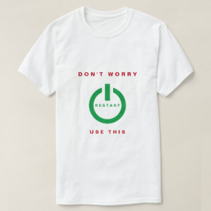 Camiseta No se preocupe - recomienzo - utilizan éste sea