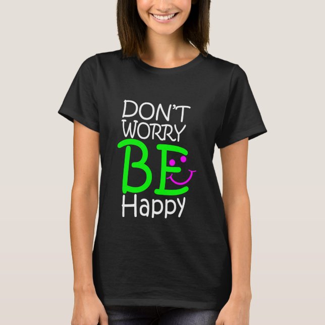 Camiseta no se preocupe sea feliz (Anverso)