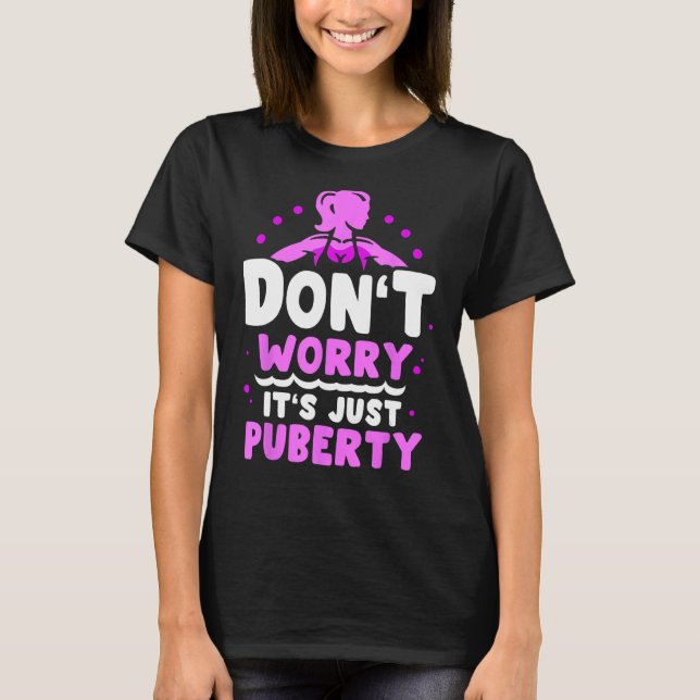 Camiseta No se preocupen sólo adolescentes jóvenes de la pu (Anverso)