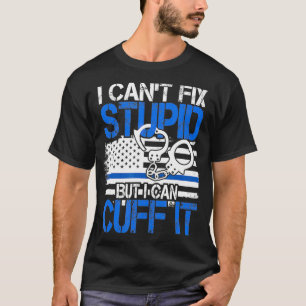 Camiseta No Se Puede Arreglar Estúpido Pero Puedo Cubrir El