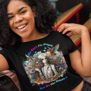 Camiseta No se puede arreglar lo estúpido: curar la armonía