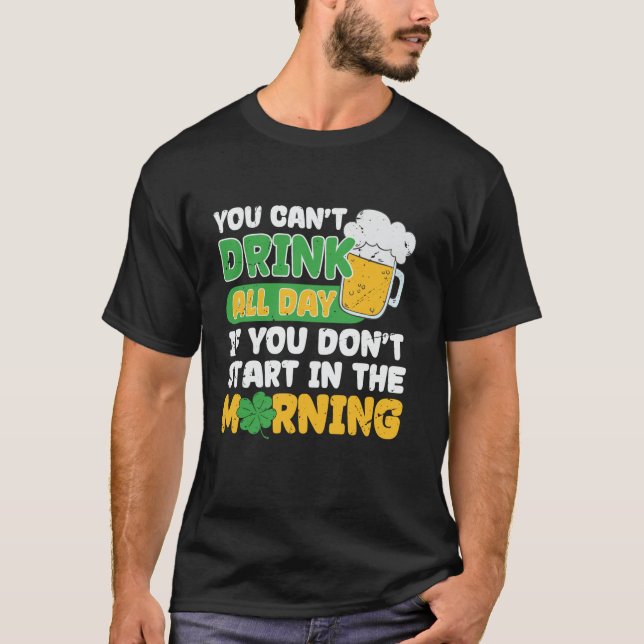 Camiseta No se puede beber todo el día la cerveza divertida (Anverso)