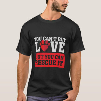 Camiseta No Se Puede Comprar Amor Pero Se Puede Rescatar Qu