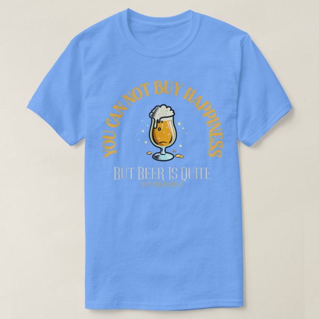 Camiseta No se puede comprar la felicidad, Funny Beer Drink (Diseño del anverso)