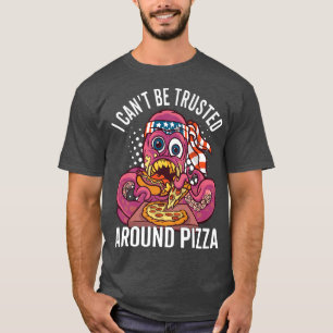 Camiseta No se puede confiar en el premio Pizza Pun